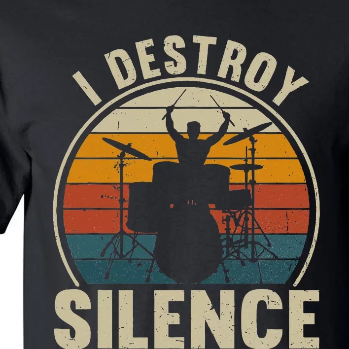 Drums Player I Destroy Silence Drummer Tall T-Shirt