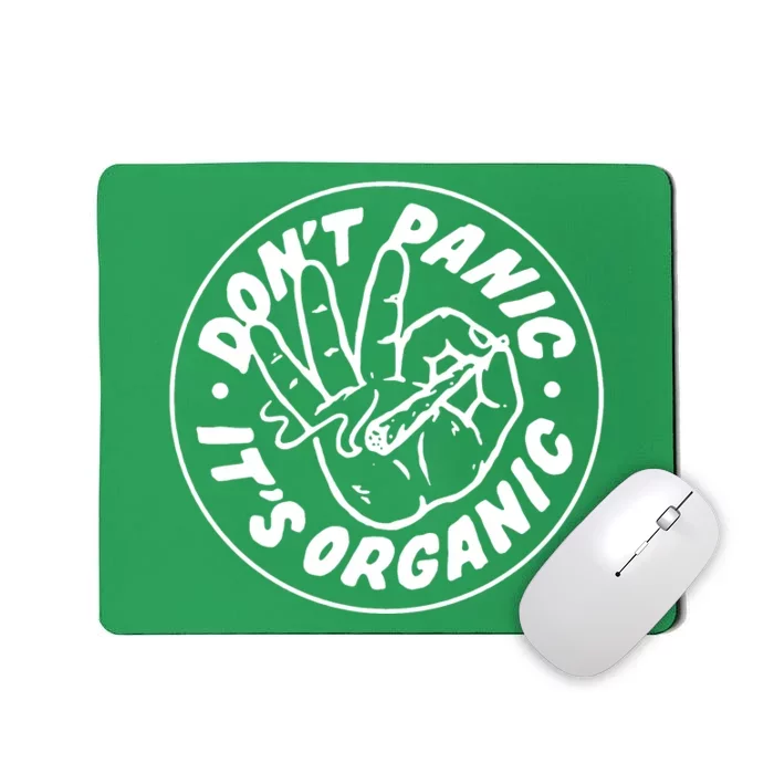 DonT Panic  ItS Organic Mousepad