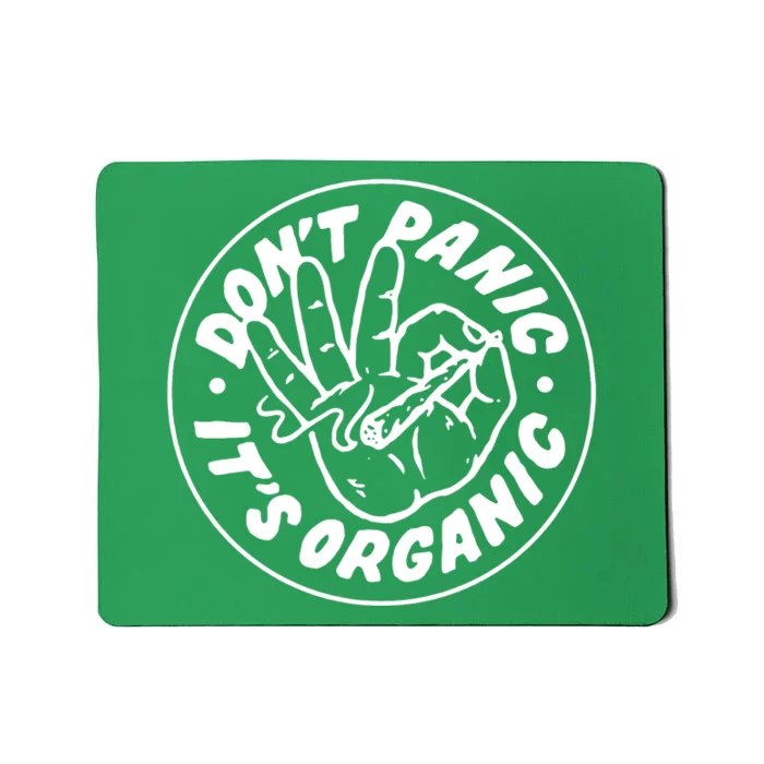 DonT Panic  ItS Organic Mousepad