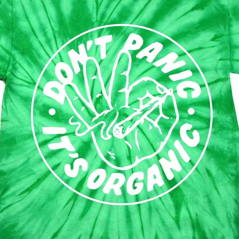 DonT Panic  ItS Organic Tie-Dye T-Shirt