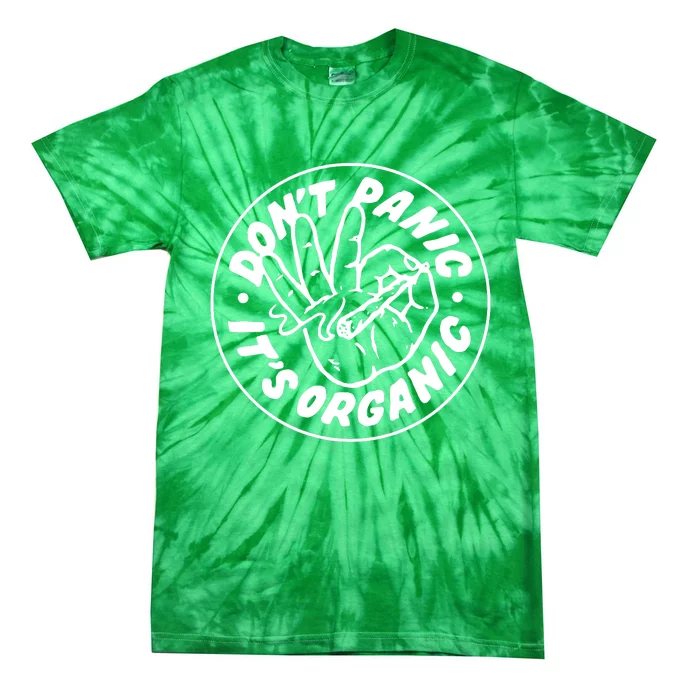 DonT Panic  ItS Organic Tie-Dye T-Shirt