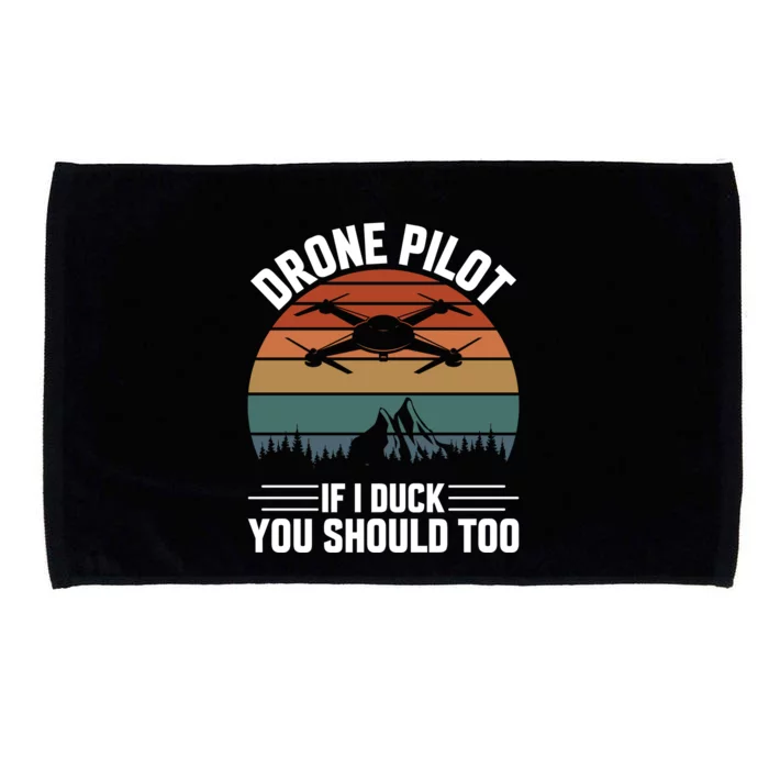 Drone Pilot If I Duck You Should Too Quadcopter Drone Pilot Rc Drones Microfiber Hand Towel