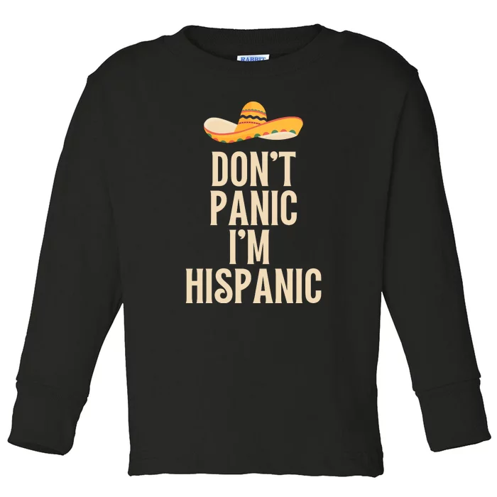 Dont Panic Im Hispanic Toddler Long Sleeve Shirt