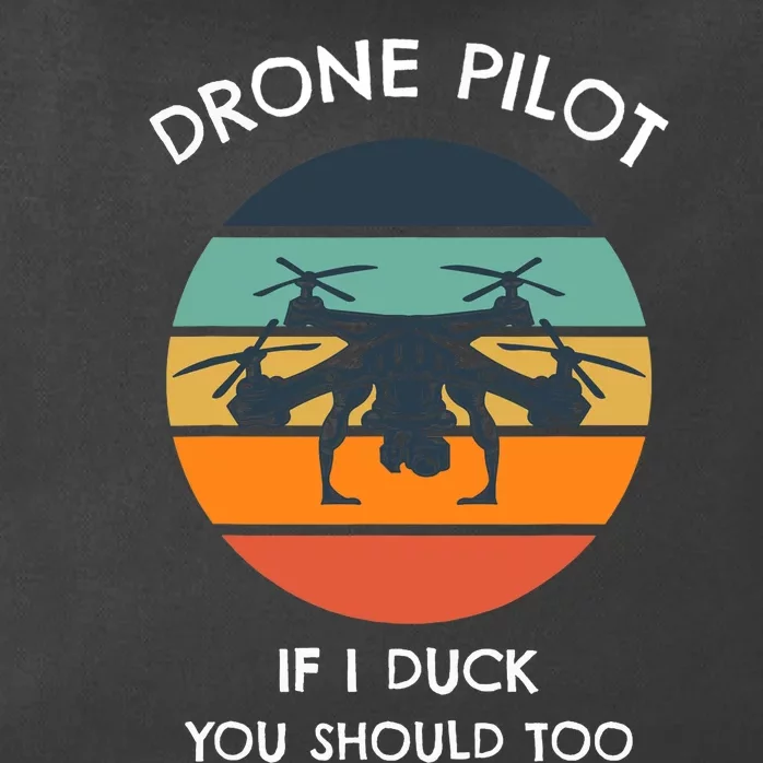 Drone Pilot If I Duck You Should Too Funny Drone Zip Tote Bag