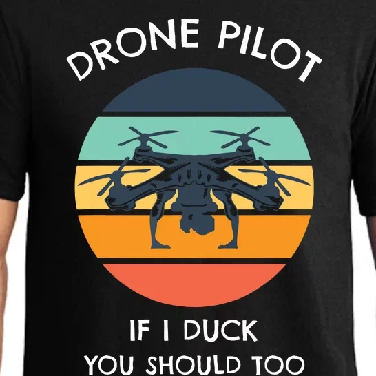 Drone Pilot If I Duck You Should Too Funny Drone Pajama Set