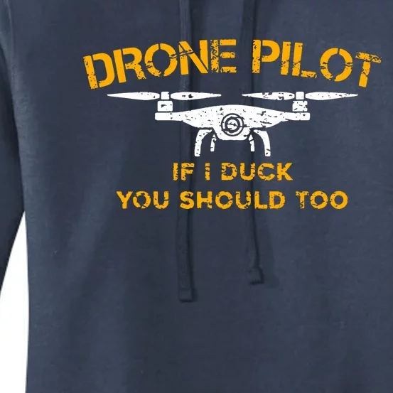 Drone Pilot If I Duck You Should Too Women's Pullover Hoodie