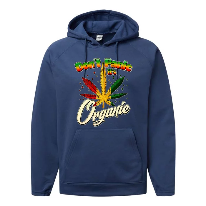 Dont Panic Its Organic Weed Marijuana Performance Fleece Hoodie