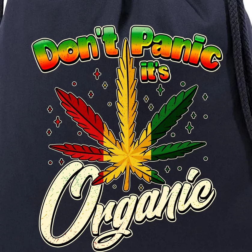 Dont Panic Its Organic Weed Marijuana Drawstring Bag