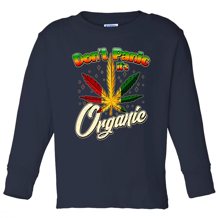 Dont Panic Its Organic Weed Marijuana Toddler Long Sleeve Shirt