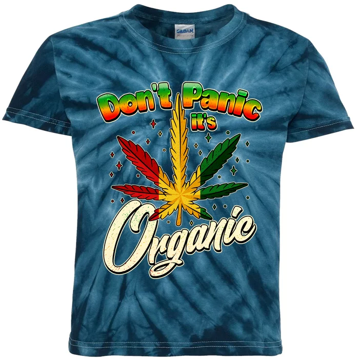 Dont Panic Its Organic Weed Marijuana Kids Tie-Dye T-Shirt