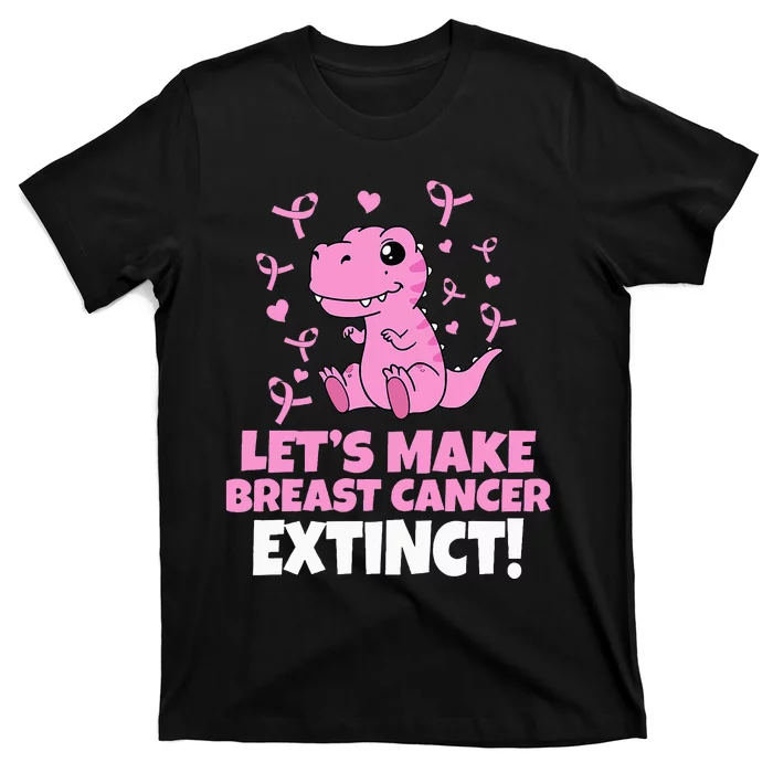 Dino Pink Let's Make Breast Cancer Extinct T-Shirt