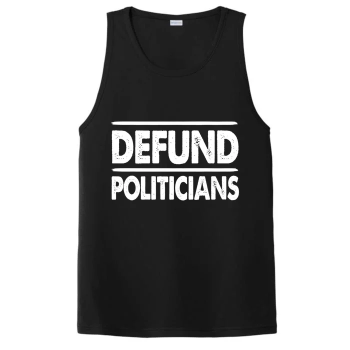 Defund Politicians Libertarian Gift Performance Tank