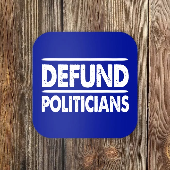 Defund Politicians Libertarian Gift Coaster