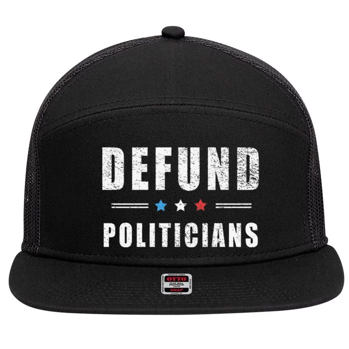 Defund Politicians Libertarian Freedom Anti Government USA 7 Panel Mesh Trucker Snapback Hat