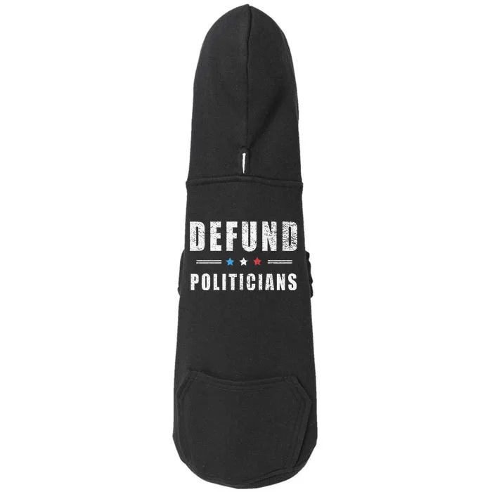 Defund Politicians Libertarian Freedom Anti Government USA Doggie 3-End Fleece Hoodie