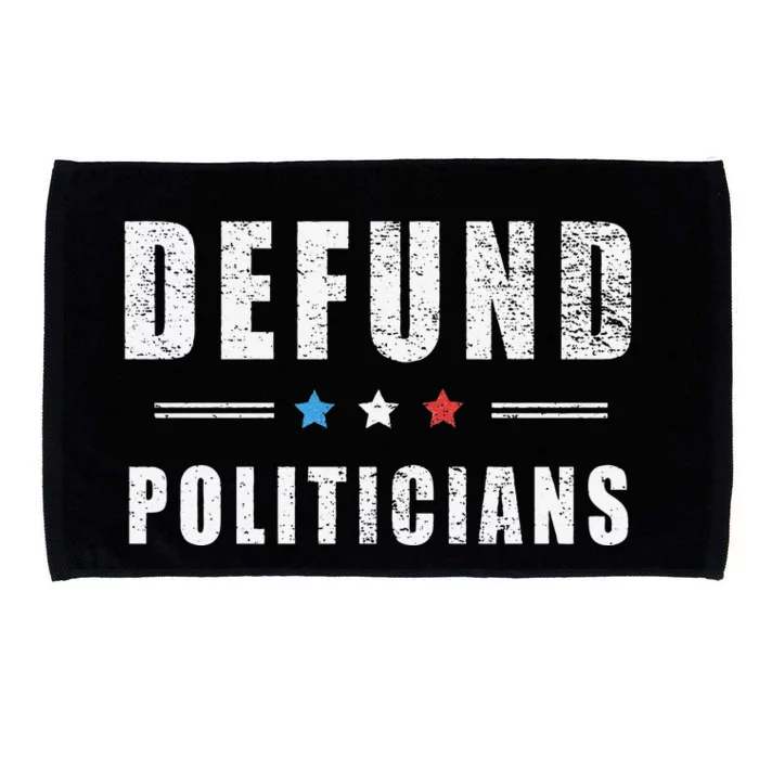 Defund Politicians Libertarian Freedom Anti Government USA Microfiber Hand Towel