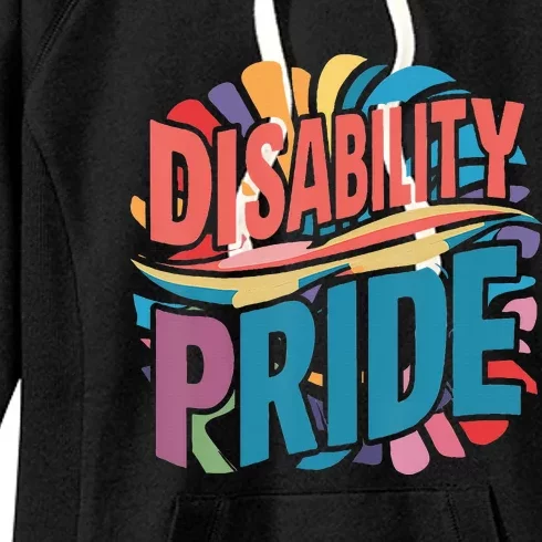 Disability Pride Month Awareness Proud Disabled Women's Fleece Hoodie