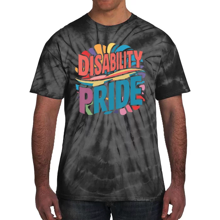 Disability Pride Month Awareness Proud Disabled Tie-Dye T-Shirt