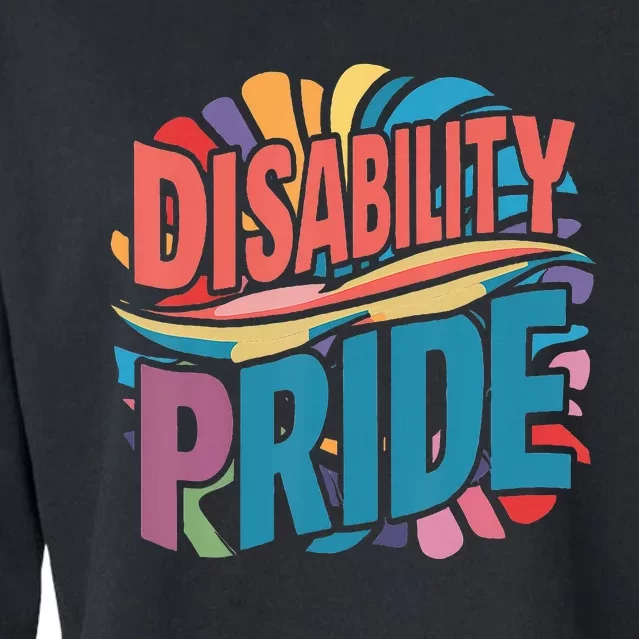 Disability Pride Month Awareness Proud Disabled Cropped Pullover Crew