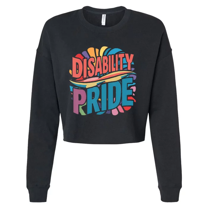 Disability Pride Month Awareness Proud Disabled Cropped Pullover Crew