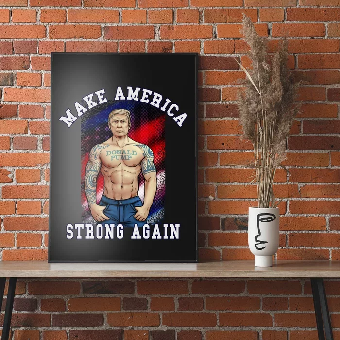 Donald Pump Make America Strong Again US Poster