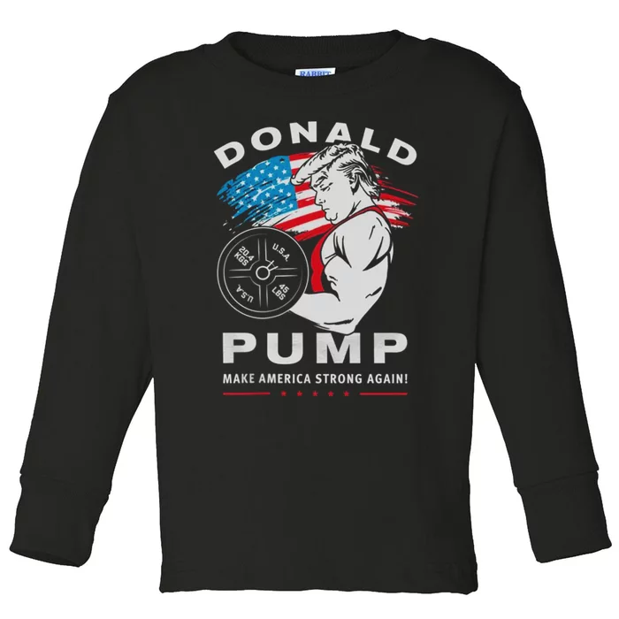 Donald Pump Make America Strong Again US Toddler Long Sleeve Shirt