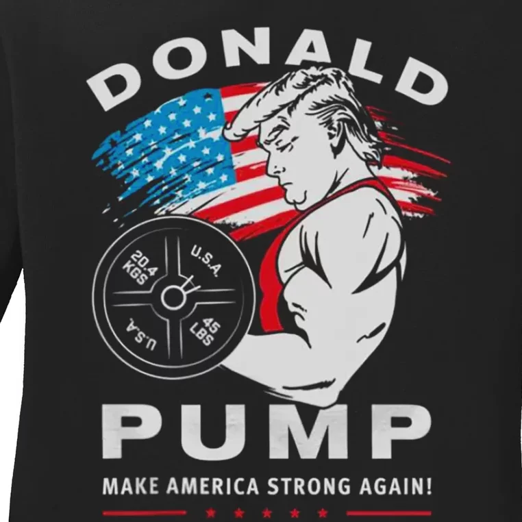 Donald Pump Make America Strong Again US Ladies Long Sleeve Shirt