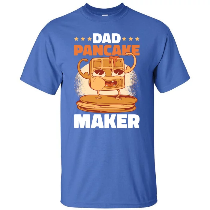 Dad Pancake Maker For Father's Day Gift Tall T-Shirt