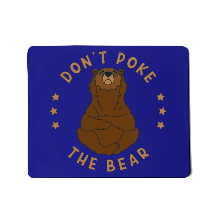 DonT Poke Mama Papa Bear Gift Mousepad