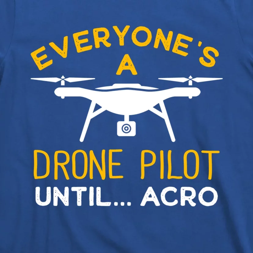 Drone Pilot Meaningful Gift T-Shirt