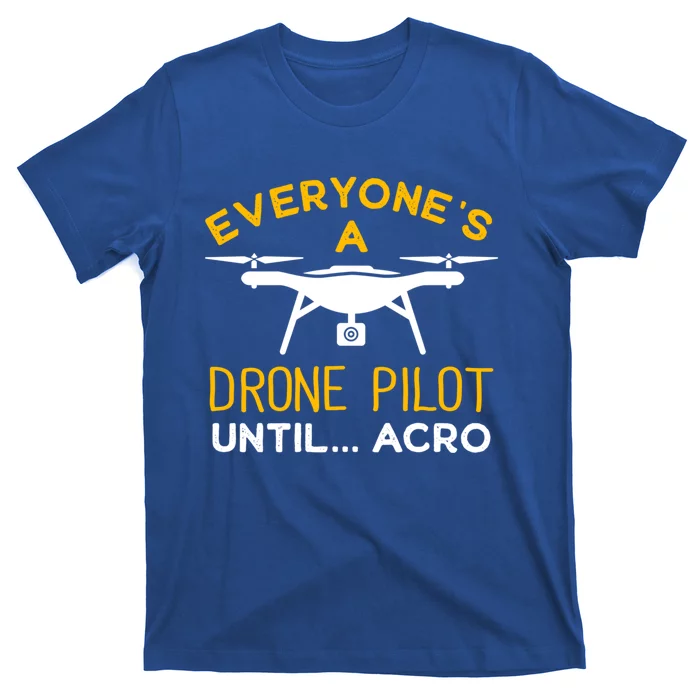 Drone Pilot Meaningful Gift T-Shirt