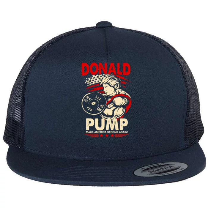 Donald Pump Make America Strong Again Funny Gift Flat Bill Trucker Hat