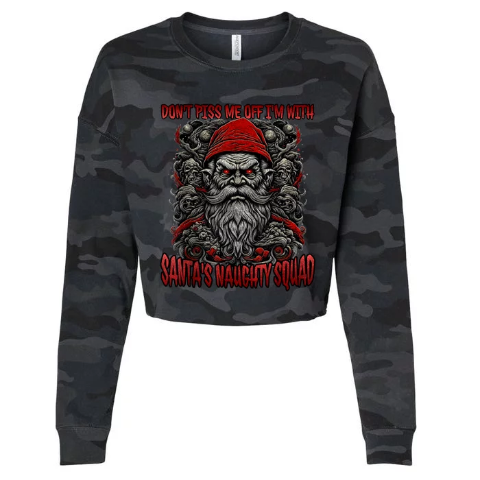 DonT Piss Me Off IM With SantaS Naughty Squad Funny Cropped Pullover Crew