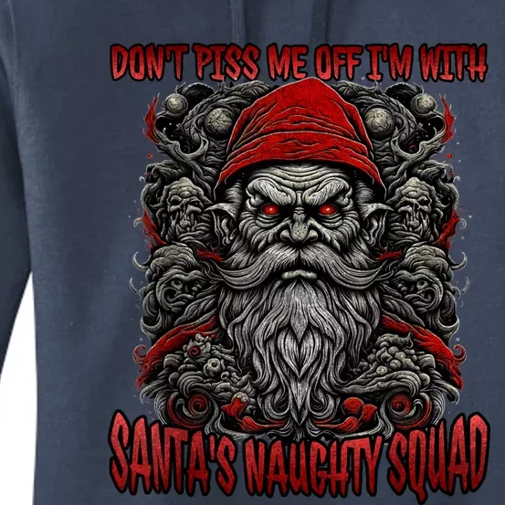 DonT Piss Me Off IM With SantaS Naughty Squad Funny Women's Pullover Hoodie