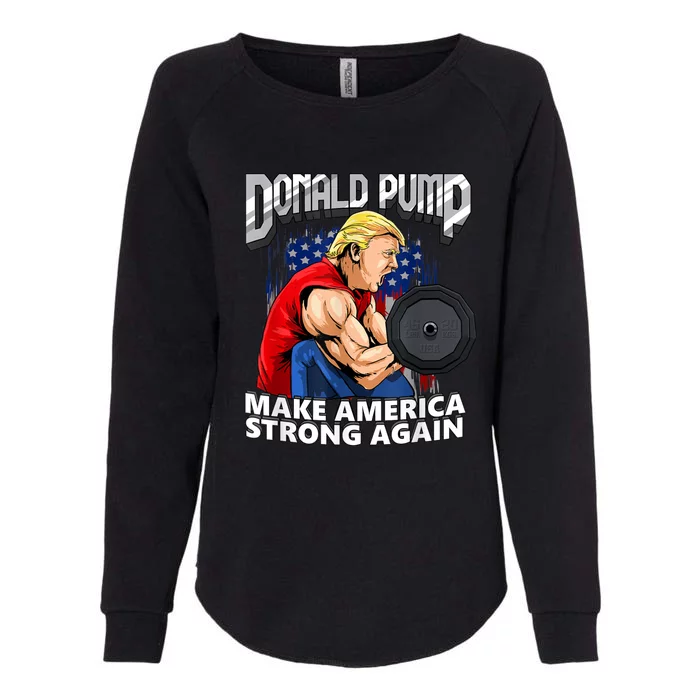 Donald Pump Make America Strong Again Weight Lifting Gym Womens California Wash Sweatshirt