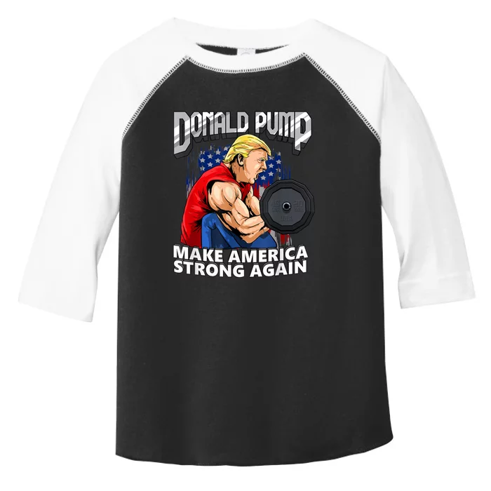 Donald Pump Make America Strong Again Weight Lifting Gym Toddler Fine Jersey T-Shirt