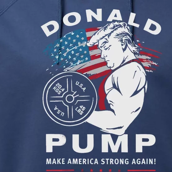 Donald Pump Make America Strong Again Performance Fleece Hoodie