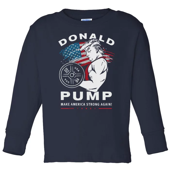 Donald Pump Make America Strong Again Toddler Long Sleeve Shirt