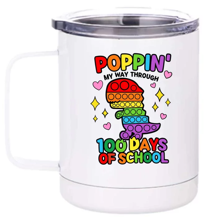 Dino Poppin My Way Through 100 Days Of School T Rex Front & Back 12oz Stainless Steel Tumbler Cup