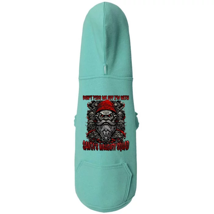 Don't Piss Me Off I'm with Santa's Naughty Squad Funny Evil Doggie 3-End Fleece Hoodie