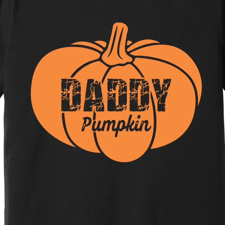 Daddy Pumpkin Matching Family Halloween Thanksgiving Group Premium T-Shirt