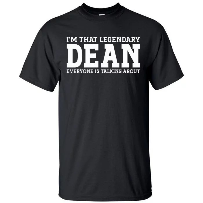 Dean Personal Name Women Girl Funny Dean Tall T-Shirt