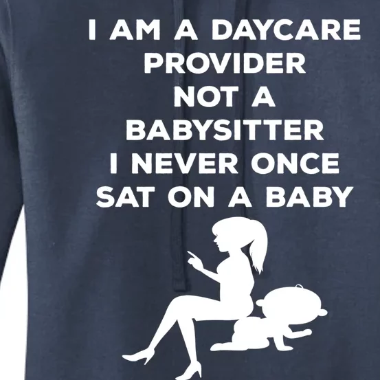 Daycare Provider Not A Sitter Funny Sitter Funny Gift Women's Pullover Hoodie