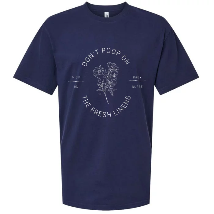 DonT Poop On The Fresh Linens Sueded Cloud Jersey T-Shirt