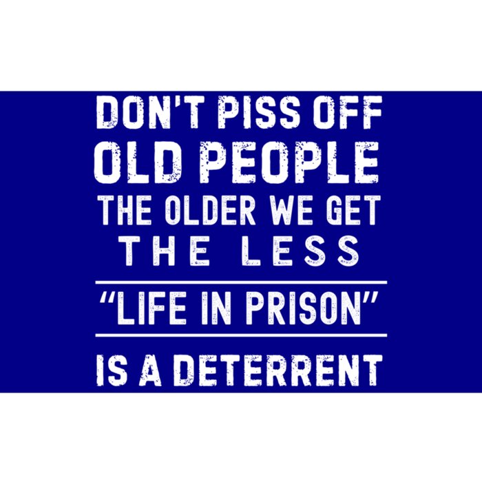 DonT Piss Off Old People Funny Old Age Joke Design Gift Bumper Sticker