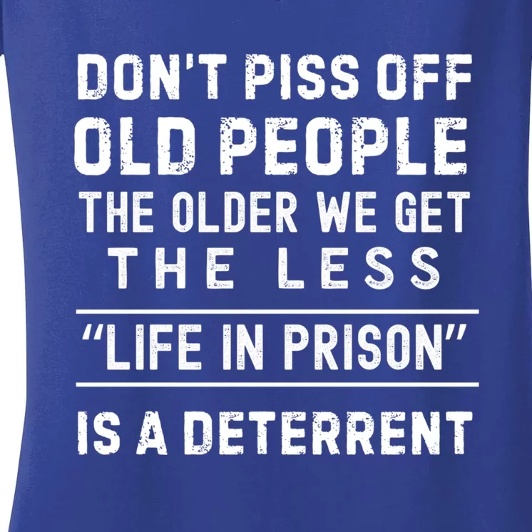 DonT Piss Off Old People Funny Old Age Joke Design Gift Women's V-Neck T-Shirt