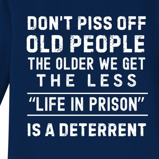 DonT Piss Off Old People Funny Old Age Joke Design Gift Baby Long Sleeve Bodysuit