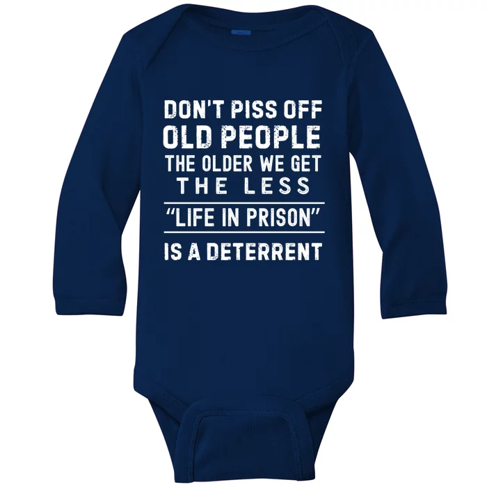 DonT Piss Off Old People Funny Old Age Joke Design Gift Baby Long Sleeve Bodysuit