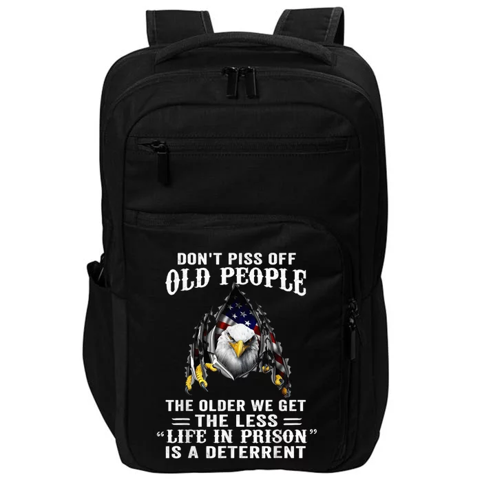 Don't Piss Off Old People The Older We Get Eagle & US Flag Impact Tech Backpack