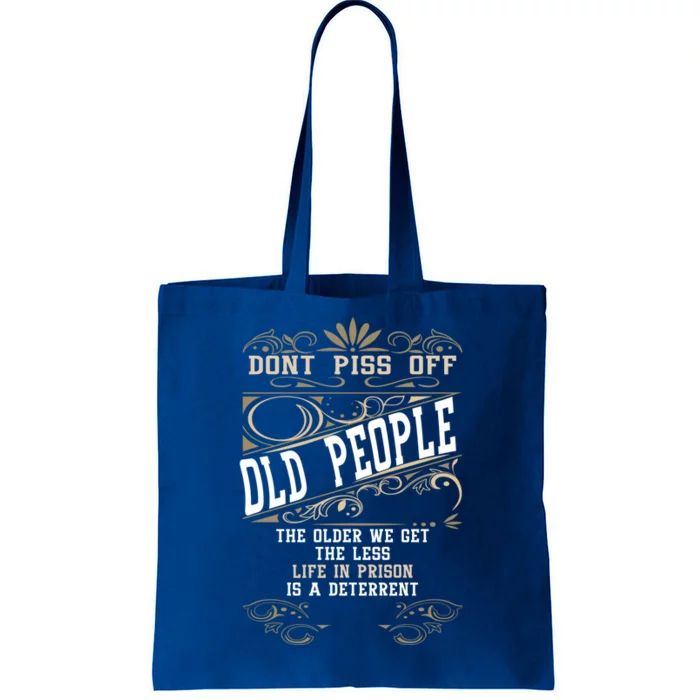 Dont Piss Off Old People Fathers Day Funny Gift Retiret Dad Gift Tote Bag